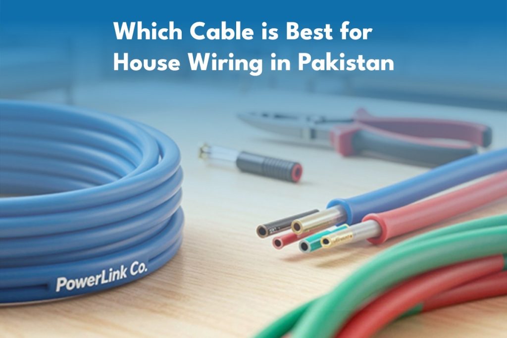 which cable is best for house wiring in pakistan