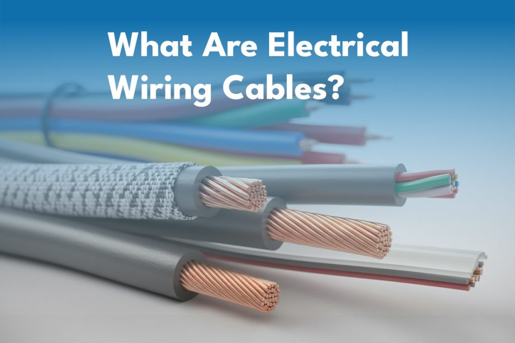what are electrical wiring cables